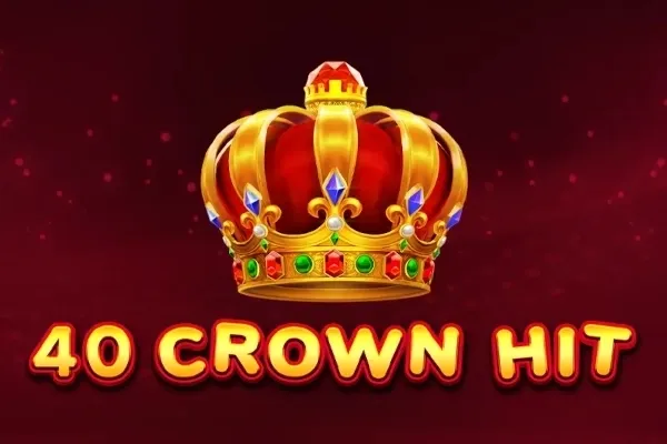 40 Crown Hit